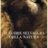 Il cuore selvaggio della natura