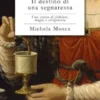 Il destino di una segnaressa