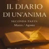 Il Diario di un’anima – Seconda parte (Marzo–Agosto)