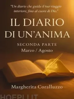 Il Diario di un’anima – Seconda parte (Marzo–Agosto)