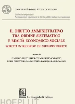 Il diritto amministrativo tra ordine sistematico e realtà economico-sociale