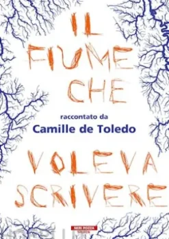 Il fiume che voleva scrivere