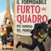 Il formidabile furto del quadro più famoso del mondo