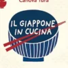 Il Giappone in cucina. Oltre 200 ricette prelibate da gustare a casa nostra