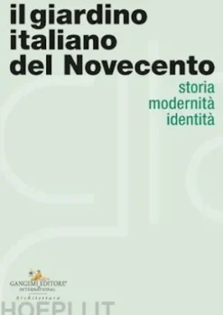 Il giardino italiano del Novecento