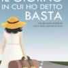 Il giorno in cui ho detto basta