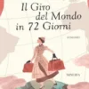 Il giro del mondo in 72 giorni