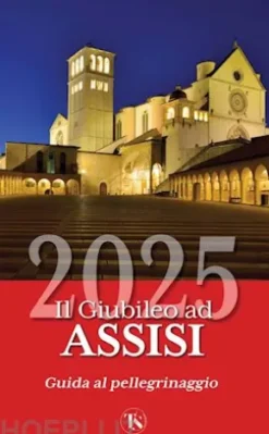 Il Giubileo ad Assisi 2025