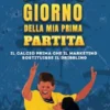 Il grande giorno della mia prima partita