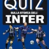 Il grande libro dei quiz sulla storia dell'Inter