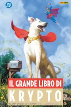 Il grande libro di Krypto - Il migliore amico del superuomo