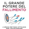 Il grande potere del fallimento