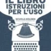 Il libro, istruzioni per l'uso