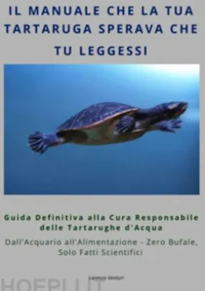 Il Manuale Che La Lua Tartaruga Sperava Che Tu Leggessi