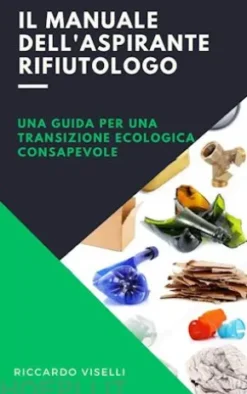 Il manuale dell'aspirante rifiutologo