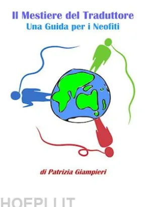 Il Mestiere del Traduttore - una guida per i neofiti