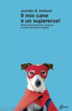 Il mio cane è un supereroe!