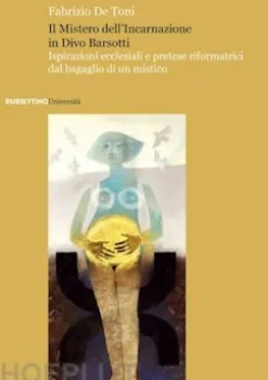 Il Mistero dell’Incarnazione in Divo Barsotti