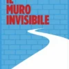 Il muro invisibile