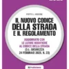 Il nuovo codice della strada e il regolamento - commentato