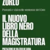 Il nuovo libro nero della magistratura
