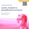 Il nuovo processo civile. Lavoro, locazioni e procedimento monitorio