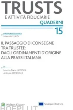 Il passaggio di consegne tra trustee: dagli ordinamenti d'origine alla prassi italiana
