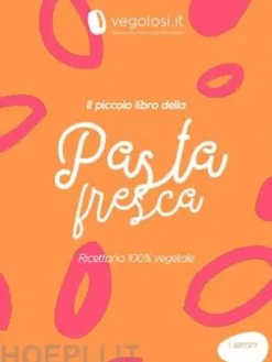 Il piccolo libro della pasta fresca
