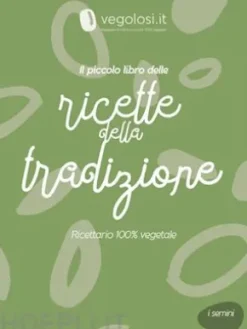 Il piccolo libro delle ricette della tradizione