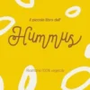 Il piccolo libro dell'hummus