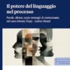 Il potere del linguaggio nel processo