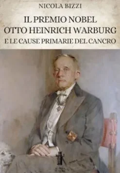 Il Premio Nobel Otto Heinrich Warburg e le cause primarie del cancro