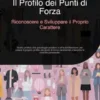 Il Profilo dei Punti di Forza: Riconoscere e Sviluppare il Proprio Carattere