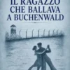 Il ragazzo che ballava a Buchenwald