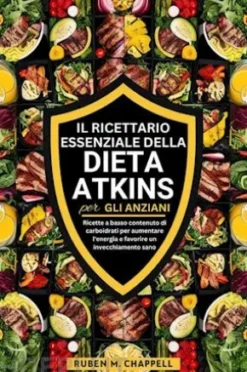 Il ricettario essenziale della dieta Atkins per gli anziani