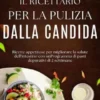 Il ricettario per la pulizia dalla candida