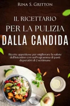 Il ricettario per la pulizia dalla candida