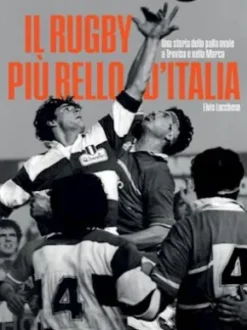Il rugby più bello d'Italia