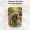Il silenzio dei ponti