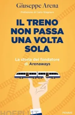 Il treno non passa una volta sola