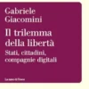 Il trilemma della libertà. Stati, cittadini, piattaforme digitali