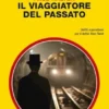 Il viaggiatore del passato (Il Giallo Mondadori)