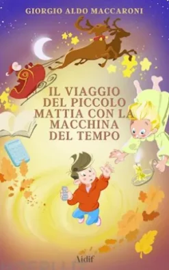 Il viaggio del piccolo Mattia con la macchina del tempo