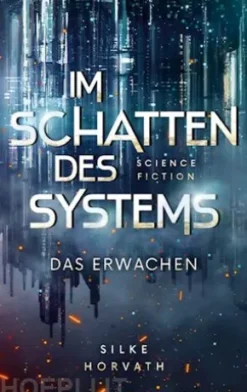 Im Schatten des Systems - Das Erwachen