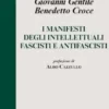 I manifesti degli intellettuali fascisti e antifascisti