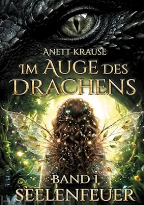 Im Auge des Drachens: Seelenfeuer