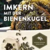 Imkern mit der Bienenkugel