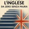 Impara l'Inglese da zero senza paura
