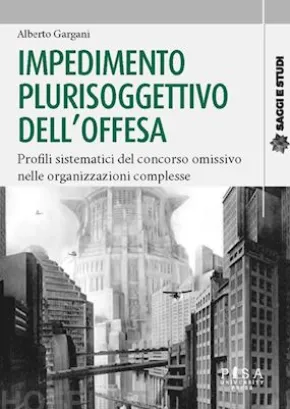 Impedimento plurisoggettivo dell'offesa