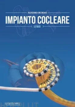 Impianto Cocleare- Le basi